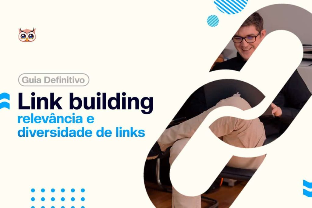 Imagem do guia definitivo de link building, com foco na relevância e diversidade de links. Destaque para a importância dessa estratégia na otimização SEO.
