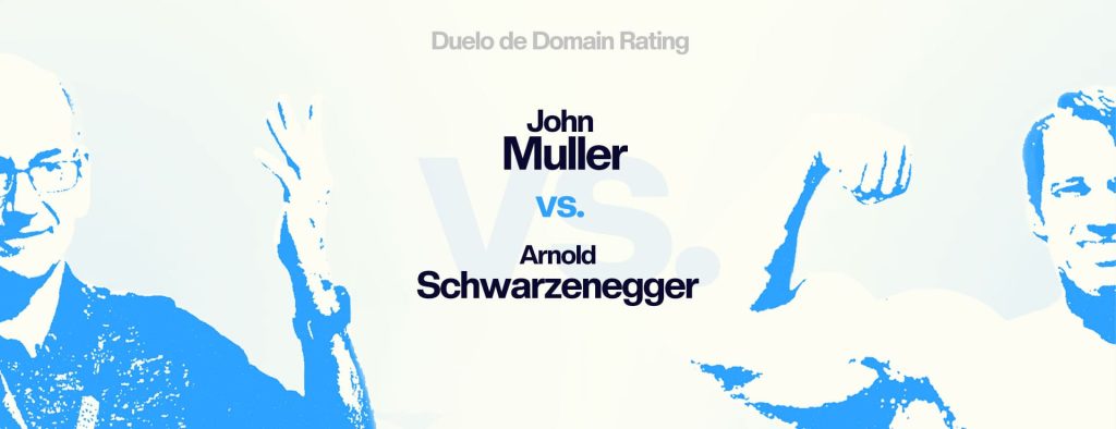 Imagem representando um duelo entre John Muller e Arnold Schwarzenegger, focando no tema de Domain Rating. A arte visual destaca os dois personagens em um contraste de cores.